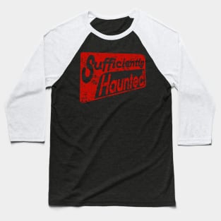 Sufficiently Haunted (Red) Baseball T-Shirt